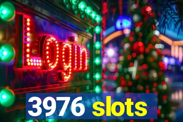 3976 slots